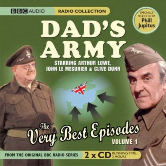 Dad's Army The Very Best Episodes Volume 1, met Arthur Lowe, John Le Mesurier & Clive Dunn. BBC Audio Radio Collection.