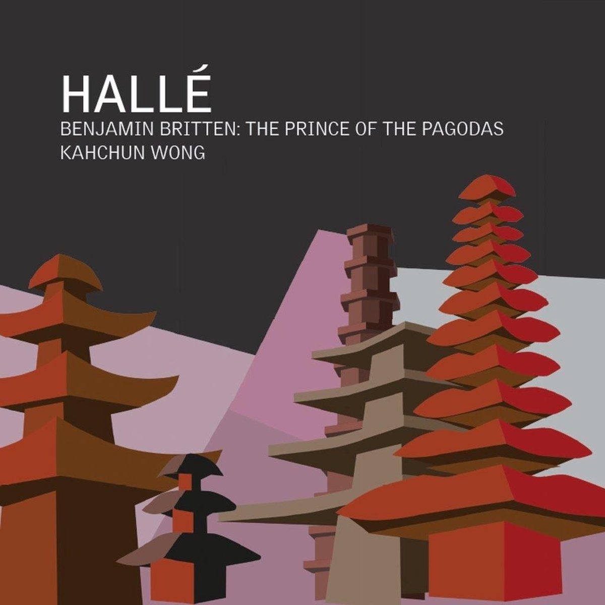Hallé Orchestra, Kahchun Wong - Britten: The Prince Of The Pagodas (2 CD)