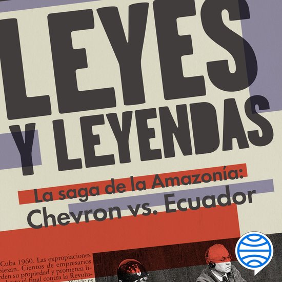 Leyes y leyendas - La saga de la Amazonía:Chevron vs. Ecuad ... - cover