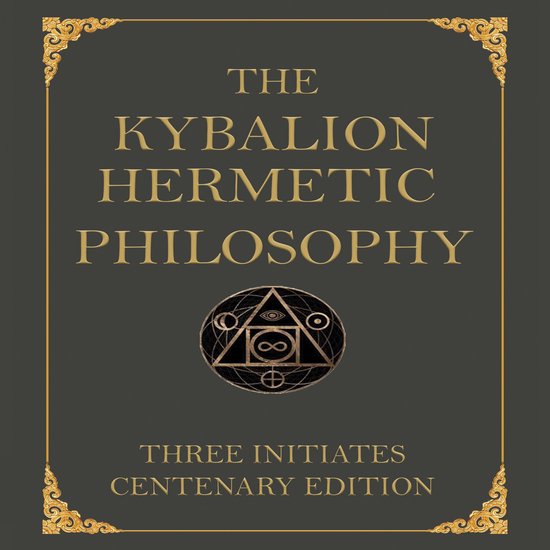 Het Kybalion Hermetische Filosofie boek, Centenary Edition, met gouden tekst en een geometrisch symbool op een donkergrijze achtergrond.