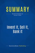 Summary: Invent It, Sell It, Bank it