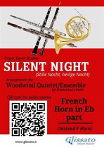 Silent Night - Woodwind Quintet/Ensemble 6 - French Horn in Eb part of "Silent Night" for Woodwind Quintet/Ensemble