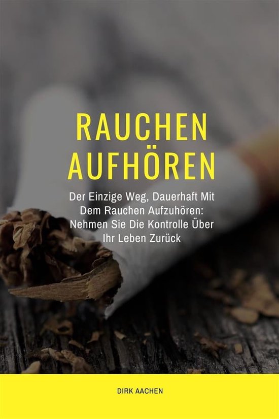Rauchen Aufhören (ebook), Dirk Aachen 9791221399066 Boeken