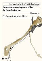 Coleção Transmissão da Psicanálise - Fundamentos da psicanálise de Freud a Lacan – Vol. 4
