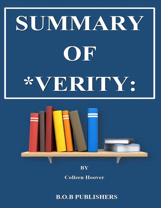 Summary Of *Verity By Colleen Hoover (ebook), B.O.B PUBLISHERS