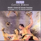 Ensemble Il Viaggio Musicale - Cantate Domino Mottetti E Sonate De (CD)