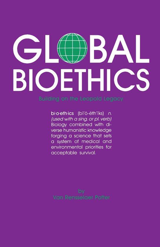 Global Bioethics (ebook), Van Rensselaer Potter 9781628954586