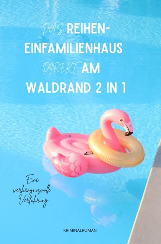 Das Reihen-Einfamilienhaus direkt am Waldrand 2 in 1 - cover