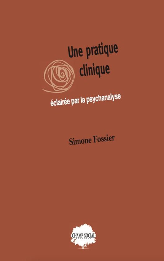 Clinique psychanalytique - Une pratique clinique éclairée  ... - cover