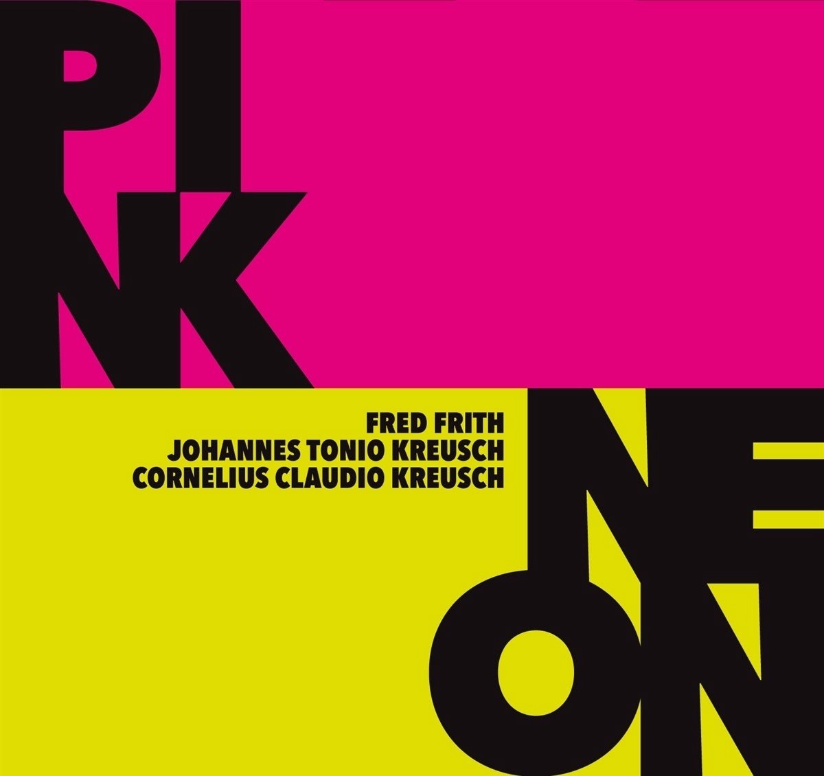 Fred Frith, Johannes Tonio Kreusch & Cornelius Claudio Kreusch - Pink / Neon (CD)