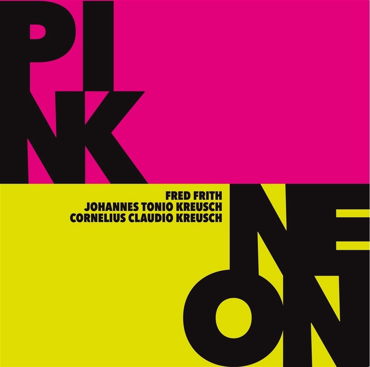 Fred Frith, Johannes Tonio Kreusch & Cornelius Claudio Kreusch - Pink / Neon (LP)