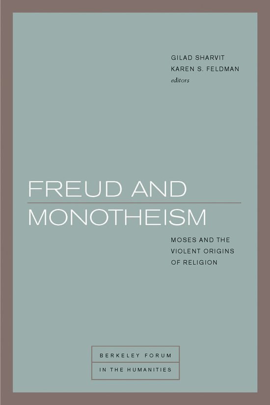 Berkeley Forum in the Humanities- Freud and Monotheism - cover