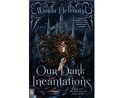Our Dark Incantations