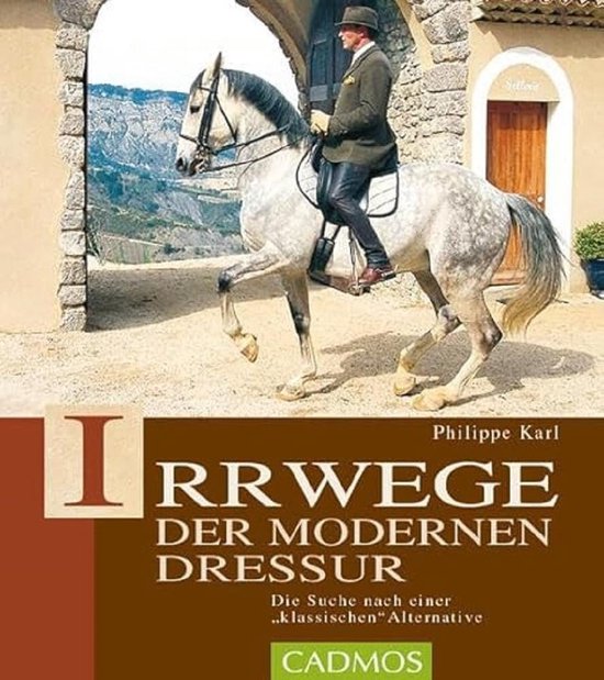 Klassische Reitkunst - Irrwege der modernen Dressur - cover