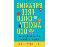 Gids Kinderangst - OCD Behandeling - Ouderlijke Hulp - Wetenschappelijk Bewezen Programma - 245 Pagina's