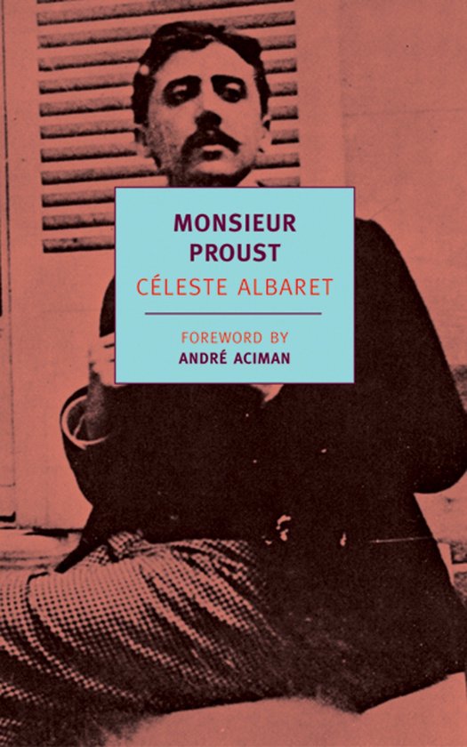 Boek "Monsieur Proust" door Céleste Albaret, met voorwoord door André Aciman.