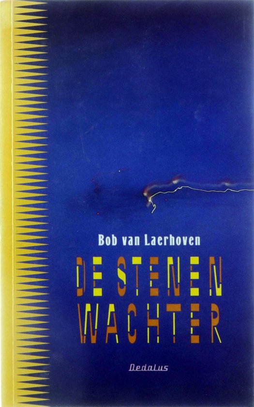 Boek 'De stenen wachter' door Bob van Laerhoven. Donkerblauwe kaft met gouden letters en een gele zijstrook.