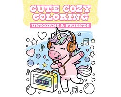 Cute Cozy Coloring- Cute Cozy Coloring: Unicorns & Friends