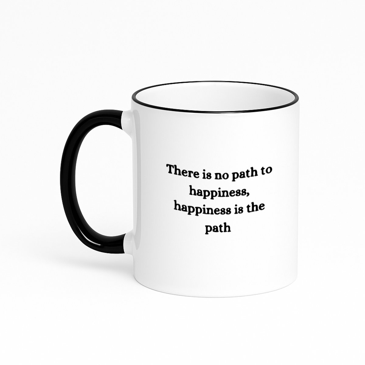 Hacebo® - There is no path to happiness koffiebeker met gekleurde rand zwart - Quotes - Familie vrienden - thee mok - koffie beker - Cadeau - koffiemok - 330 ML