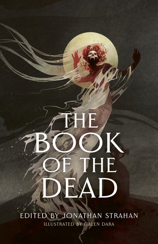 Boek 'The Book of the Dead', bewerkt door Jonathan Strahan, geïllustreerd door Galen Dara. Een spookachtige figuur onder een volle maan.