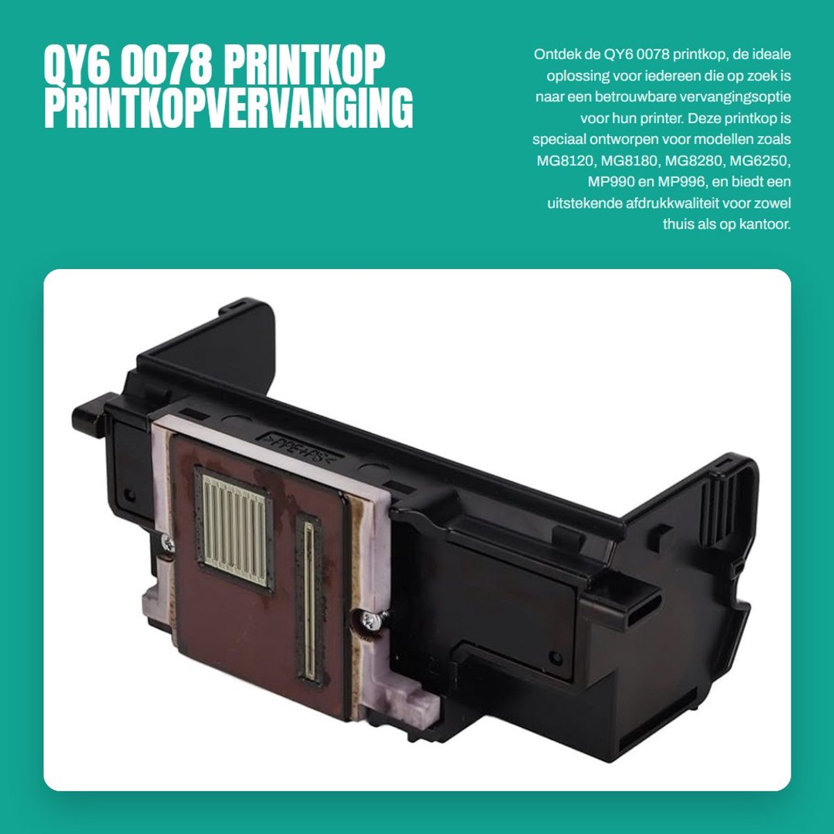 Dailygoods- Printkop met Beschermkap - Printkopvervanging - Compatibel met MG8120/MG8180/MG8280 - Geschikt voor MP990/MP996 - Schokbestendig - Hoogwaardige Afdrukkwaliteit - Printerkop