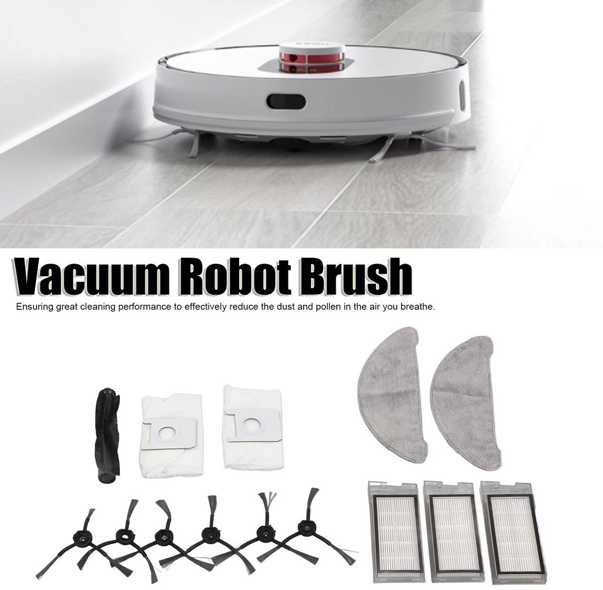 Dailygoods- Vervangingsset Robotstofzuiger - 1 Hoofdborstel - 3 Filters - 2 Stofzakken - 2 Reinigingsdoekjes - 3 Paar Zijborstels - Robotstofzuigeraccessoires