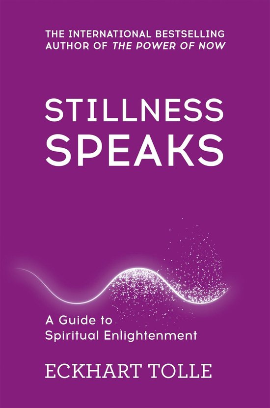 Boek 'Stillness Speaks' van Eckhart Tolle, een gids voor spirituele verlichting.