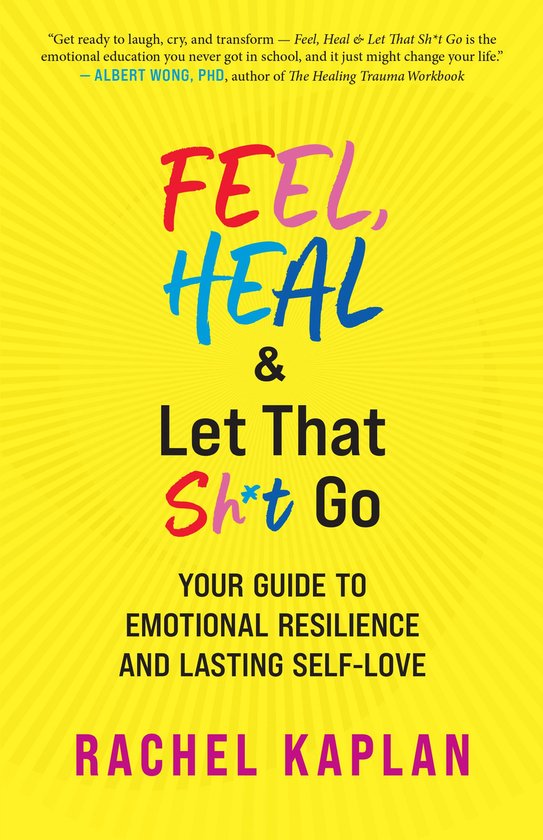 Feel, Heal, and Let That Sh*t Go - cover