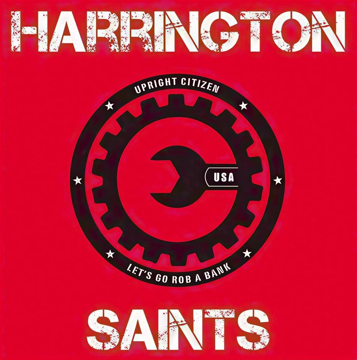 Harrington Saints - Upright Citizen (7" Single)