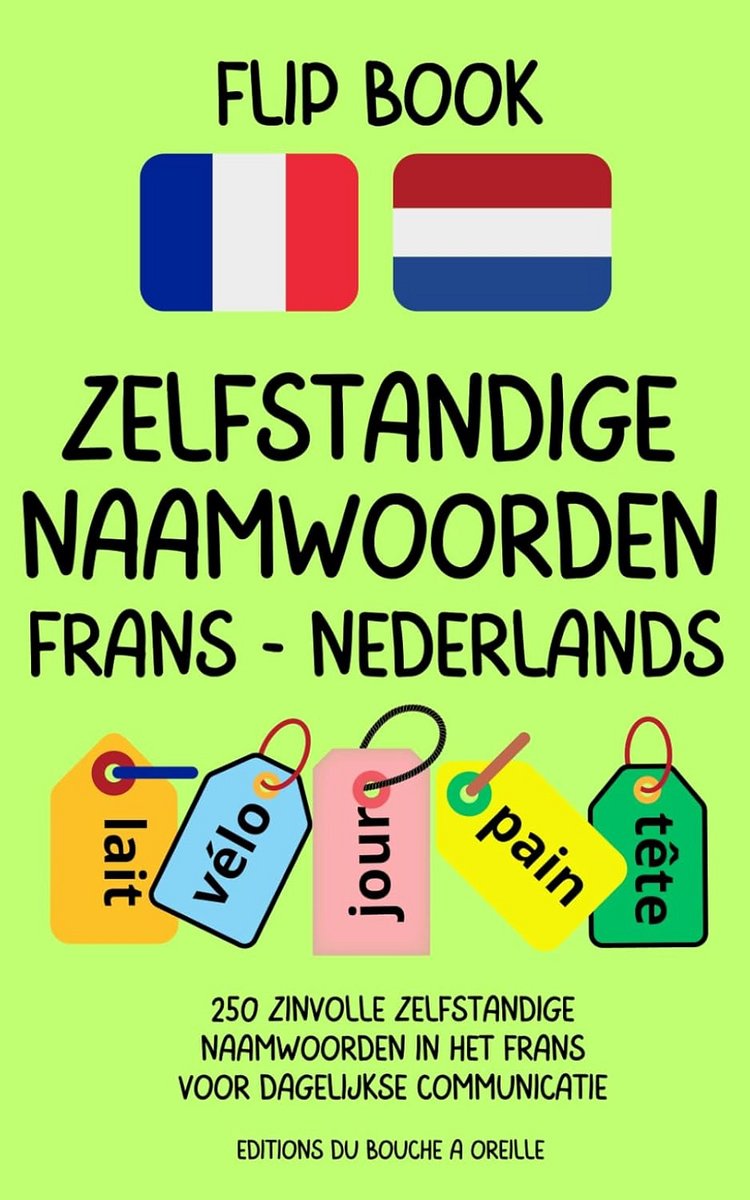 Interactief Flip Book: Essentiële Franse Zelfstandige Naamwoorden (250 Woorden voor Dagelijkse Gesprekken)