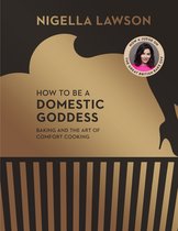 How To Be A Domestic Goddess
