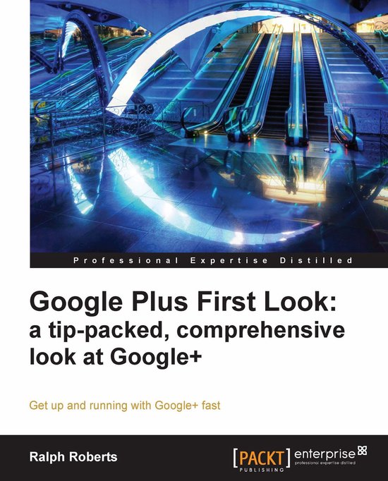 Google Plus First Look: a tip-packed, comprehensive look at  ... - cover