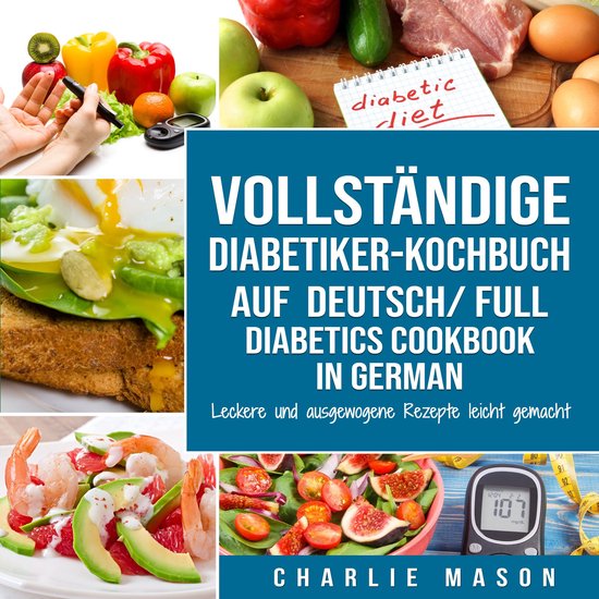VOLLSTÄNDIGE DIABETIKER-KOCHBUCH Auf Deutsch/ FULL DIABETIC ... - cover