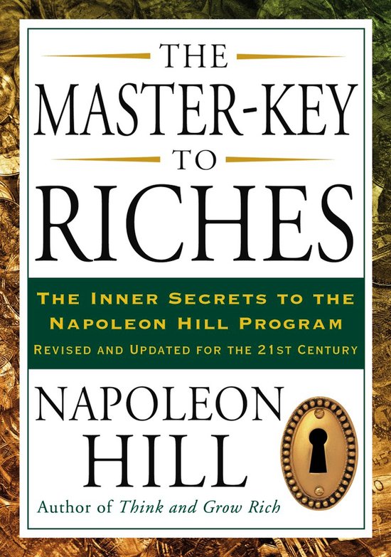 Boekomslag: 'The Master-Key To Riches' door Napoleon Hill. Met een gouden sleutelgatdetail.