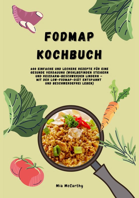 FODMAP Kochbuch: 600 einfache und leckere Rezepte für eine  ... - cover
