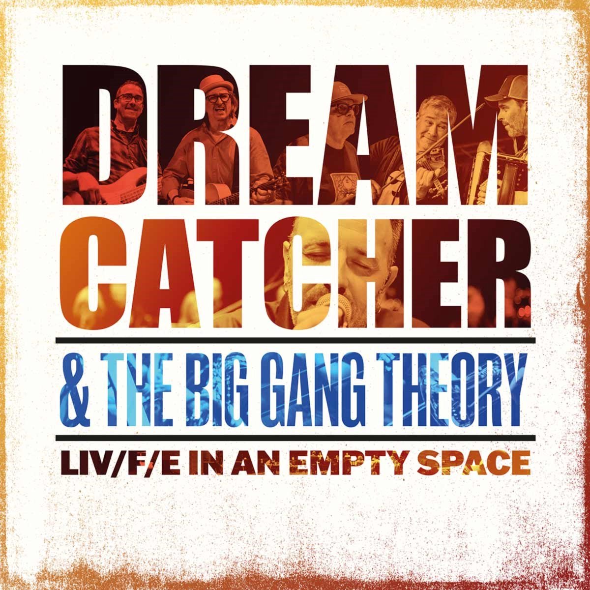 Dream Catcher & The Big Gang Theory - LIV/F/E In An Empty Space (CD)