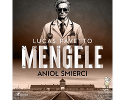 Mengele – anioł śmierci