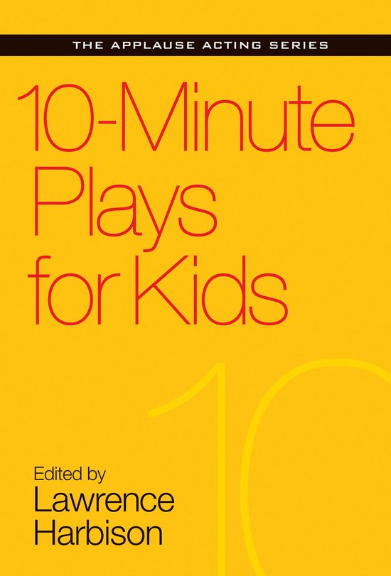 Applause Acting Series - 10-Minute Plays for Kids - cover