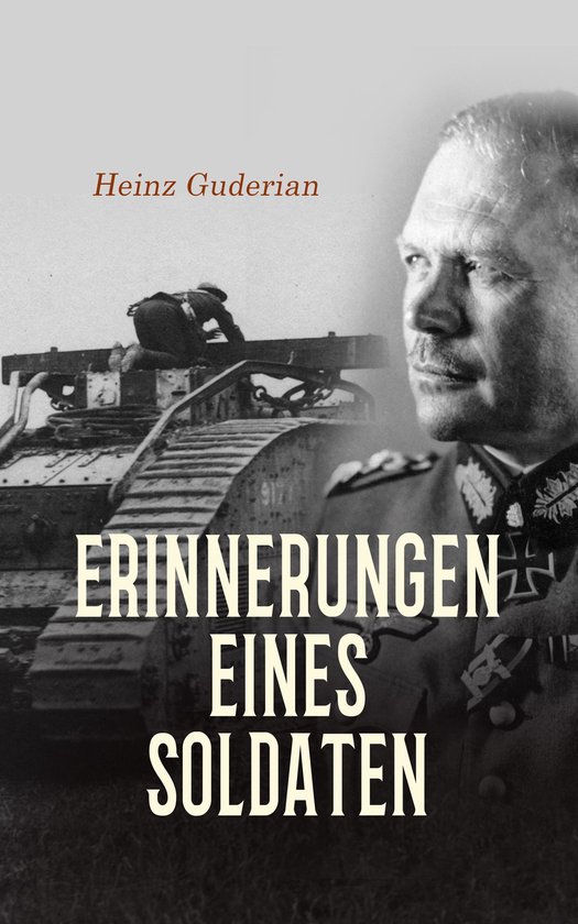 Boek "Erinnerungen eines Soldaten" met Heinz Guderian en een tank.