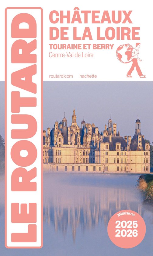 Guide du Routard Châteaux de la Loire 2025/26 (ebook), Collectif