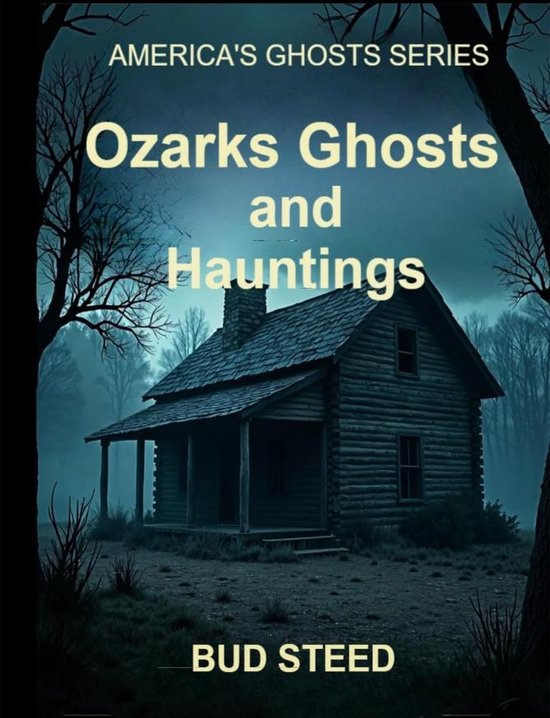 America's Ghosts 1 - Ozarks Ghosts and Hauntings - cover