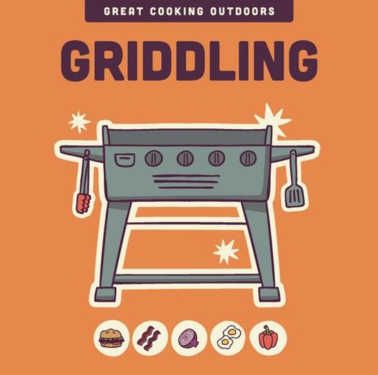 The Great Cooking Outdoors series - Griddling - cover