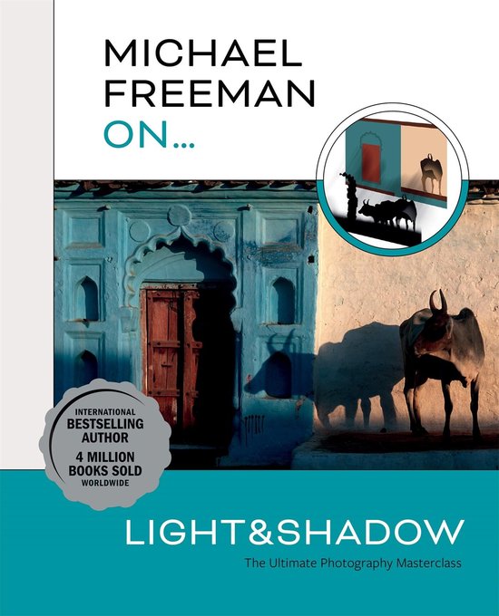 Michael Freeman Masterclasses- Michael Freeman On… Light & ... - cover