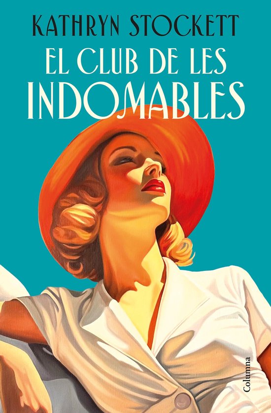 Boek "El club de les indomables" van Kathryn Stockett met een illustratie van een vrouw met een oranje hoed en rode lippen.