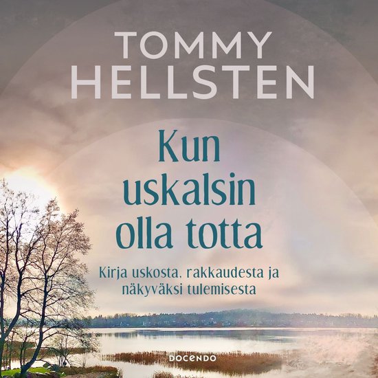Kun uskalsin olla totta - cover