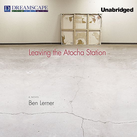 Boekomslag voor 'Leaving the Atocha Station' door Ben Lerner. Ongebroken.
