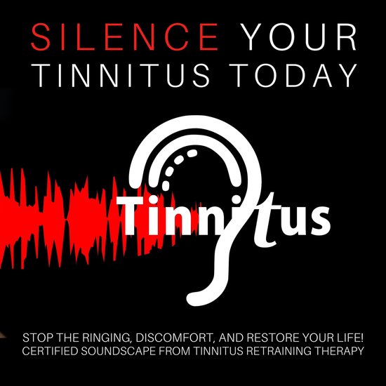 Silence Tinnitus Today: Stop the Ringing, Discomfort, and Re ... - cover