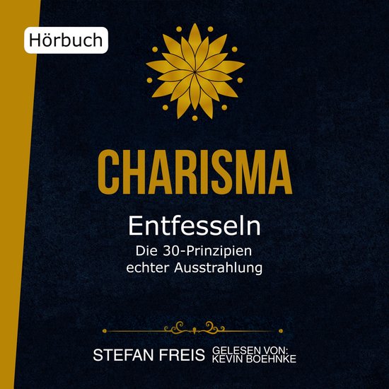 Charisma entfesseln - Die 30 Prinzipien echter Ausstrahlung - cover