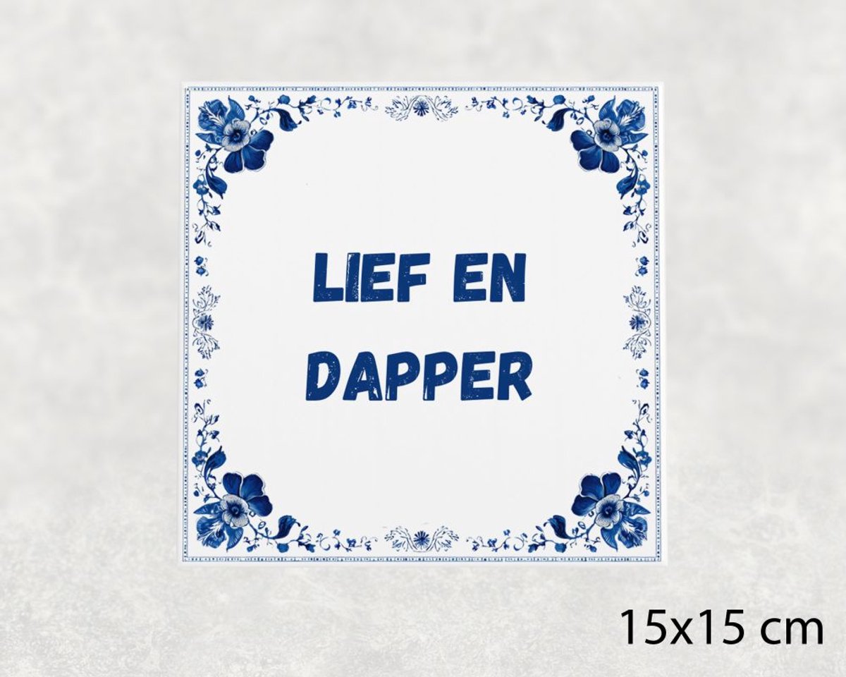 Voici Voilà Spreuk tegel 15x15 cm Lief en dapper Blauw