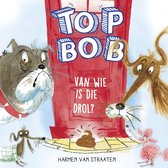 Boekomslag 'Top Bob - Van wie is die drol?' met tekeningen van twee honden, een kat, een wolf en een schaap rond een rode deur. Met de tekst 'TOP BOB' en 'VAN WIE IS DIE DROL?' in grote letters.